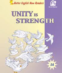 BETTER ENGLISH NOW READERS - UNITY IS STRENGTH 5A