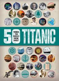 50 TITANIC THING YOU SHOULD KNOW ABOUT