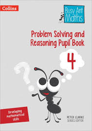 COLLINS BUSY ANT MATHS  PROBLEM SOLVING AND REASONING PUPIL BOOK 4
