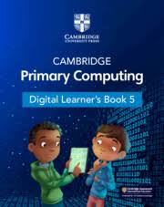CAMBRIDGE PRIMARY COMPUTING DIGITAL ACCESS LEARNER'S BOOK 5