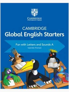 CAMBRIDGE GLOBAL ENGLISH STARTER fun with letters and sounds A
